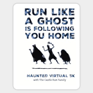 Run Like A Ghost Is Following You Home Sticker